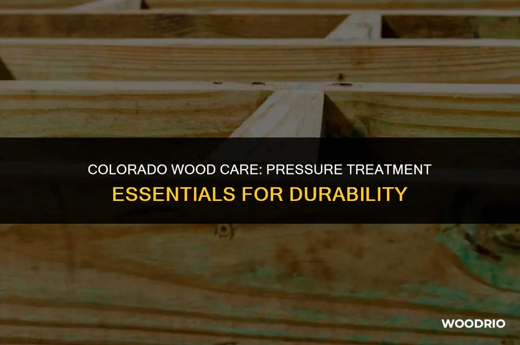 do you need to pressure treat wood in colorado