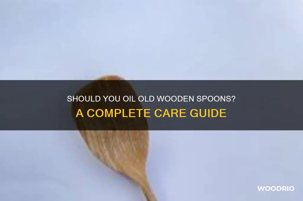 do you oil old wooden spoons
