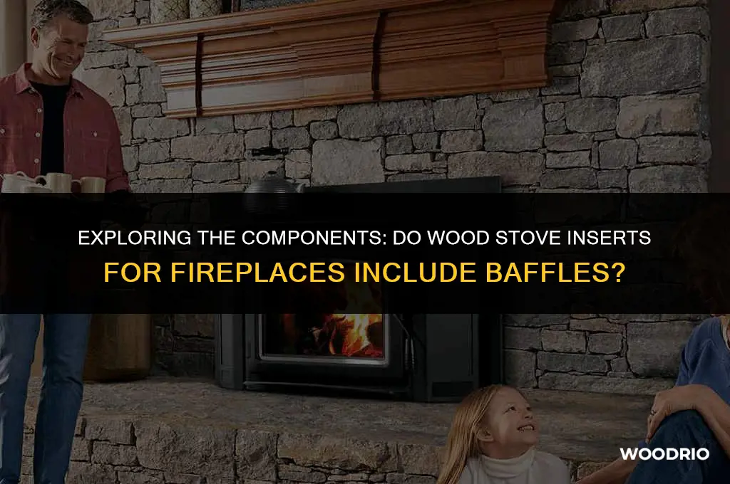 does a wood stove insert for a fireplace have baffles