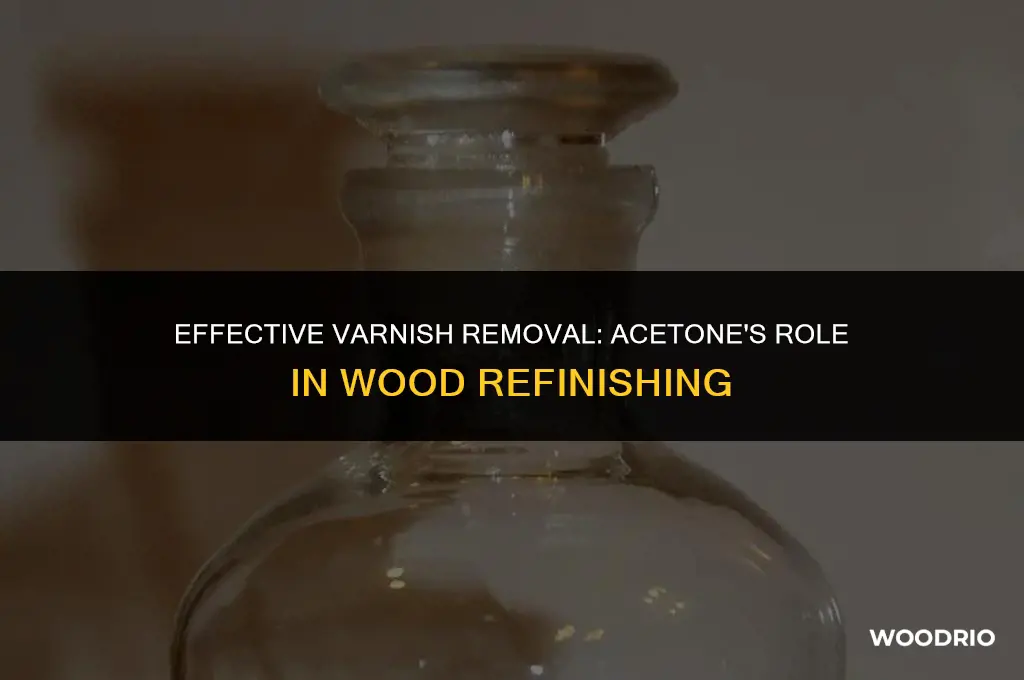 does acetone remove varnish from wood