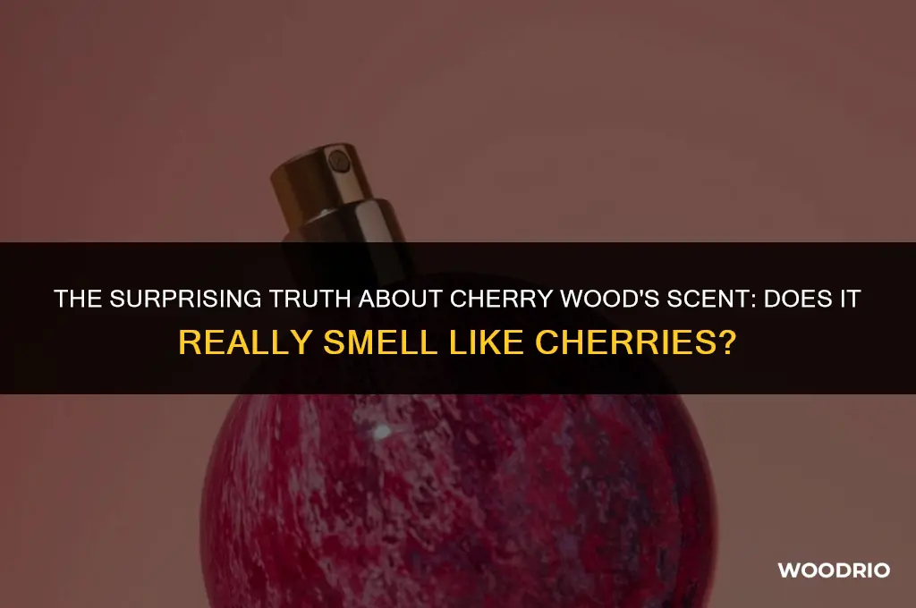 does cherry wood smell like cherries