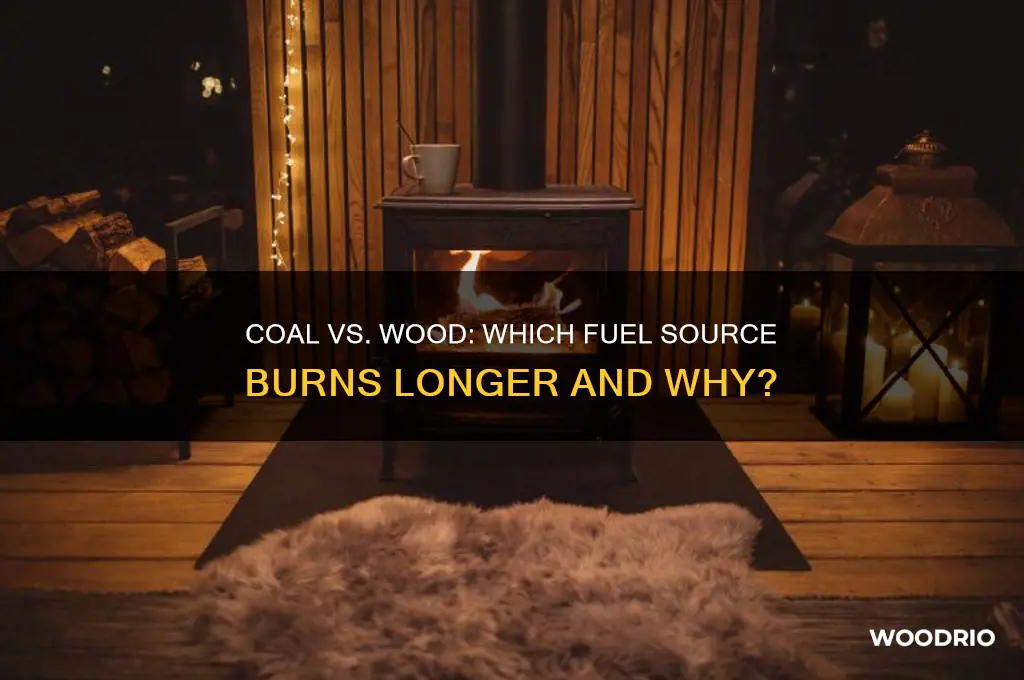 does coal last longer than wood