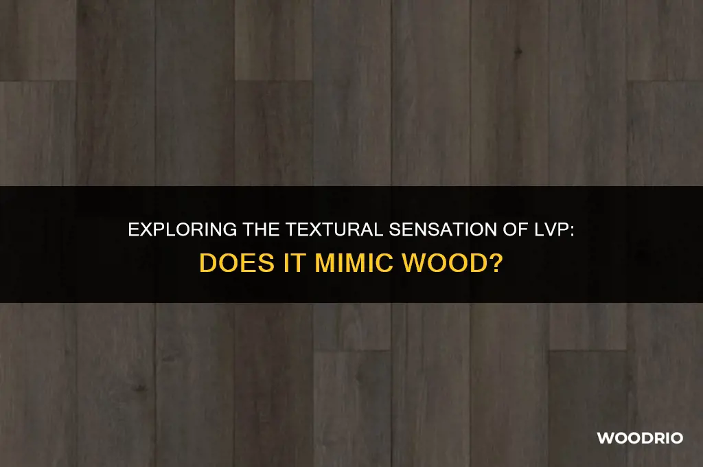 does lvp feel like wood