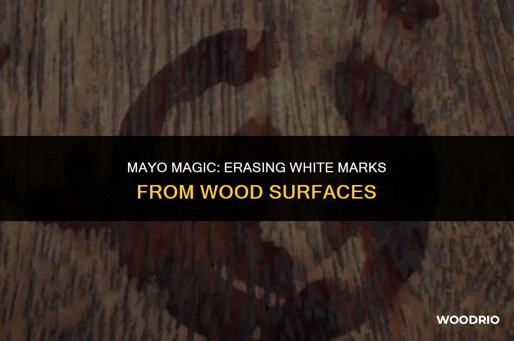 does mayo remove white marks on wood