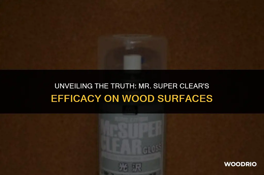does mr super clear work on wood