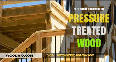 Treating Pressure-Treated Wood with Kerosene: Benefits and Risks