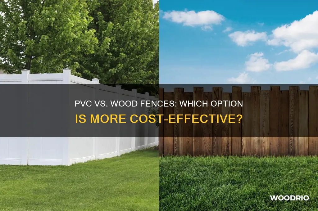 does pvc or wood fence cheaper
