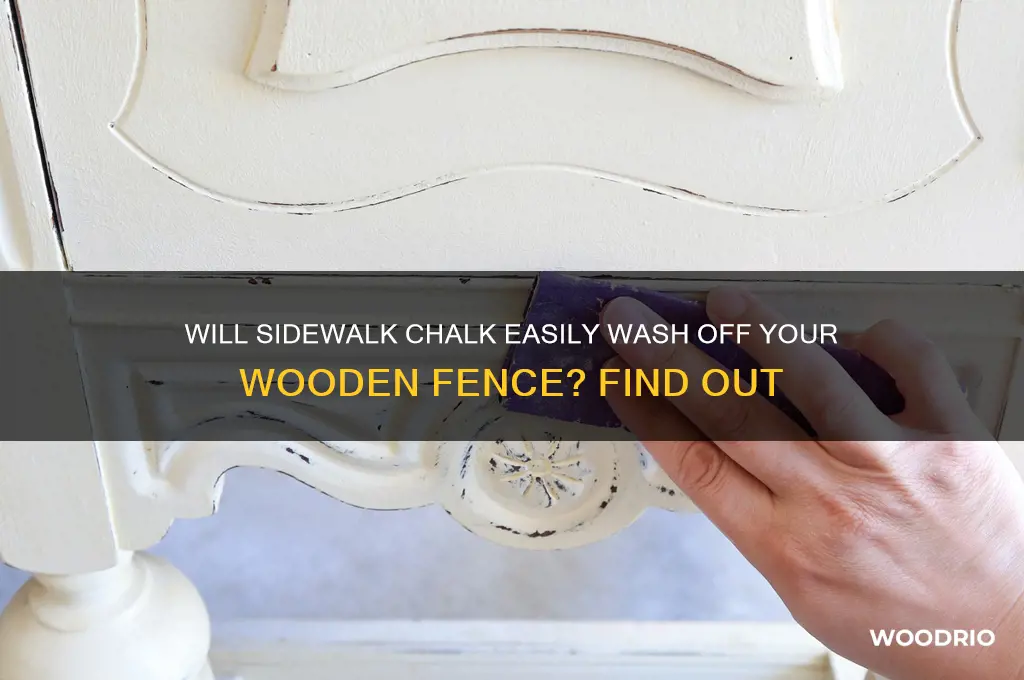 does sidewalk chalk wash off wood fence