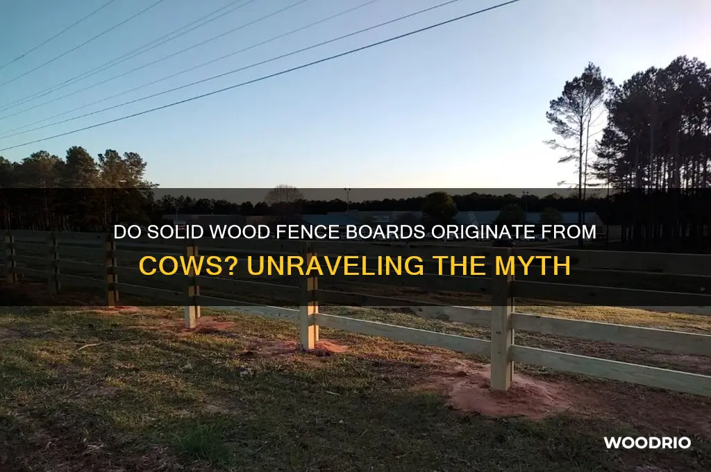 does solid wood fence boards come from cows