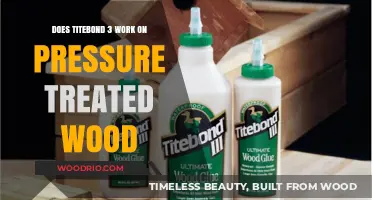 Titebond 3: Effective Adhesive for Pressure Treated Wood Projects