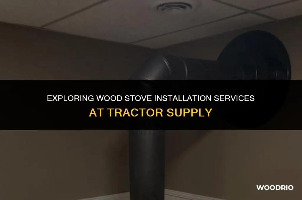does tractor supply install wood stoves