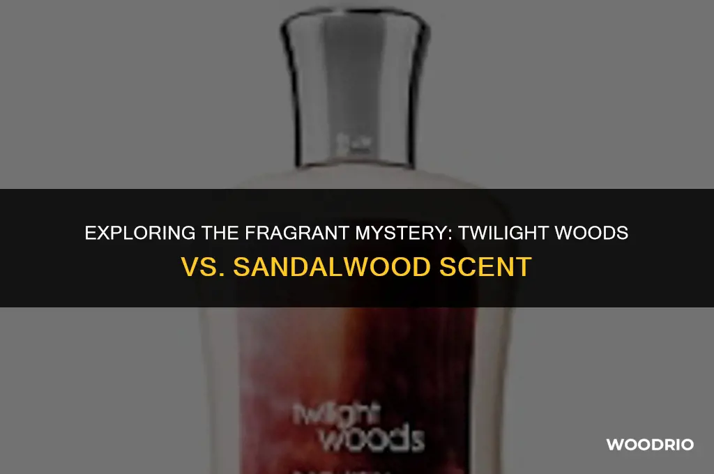 does twilight woods smell like sandalwood