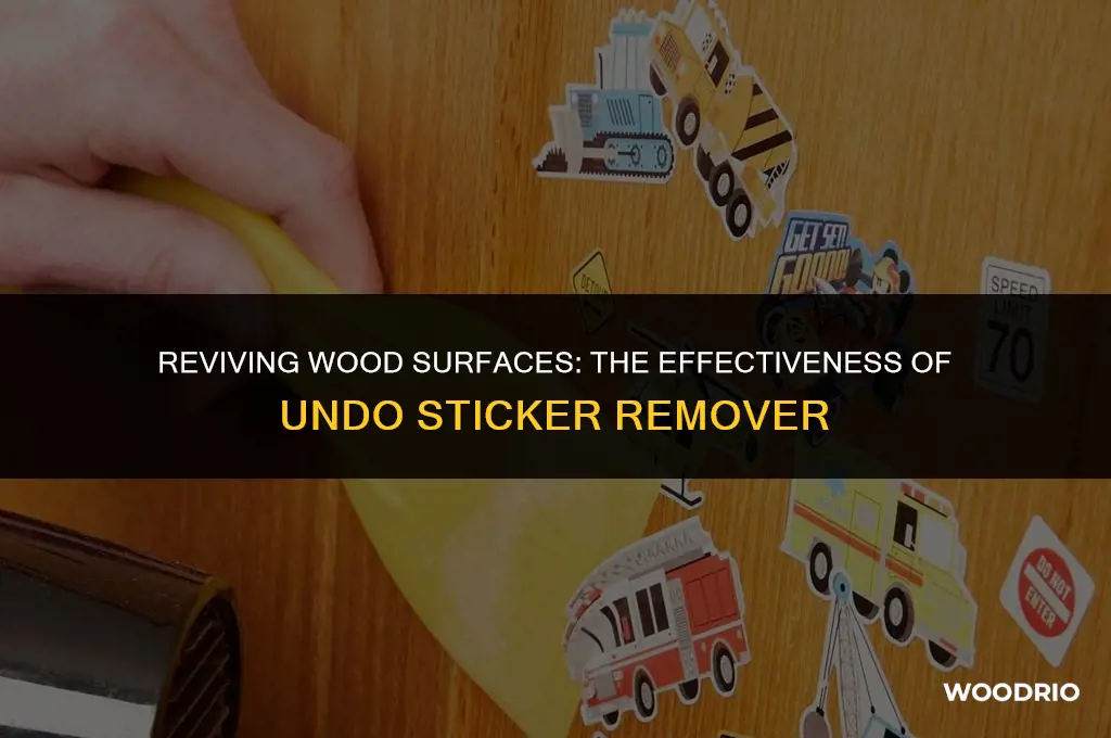 does undo sticker remover work on wood
