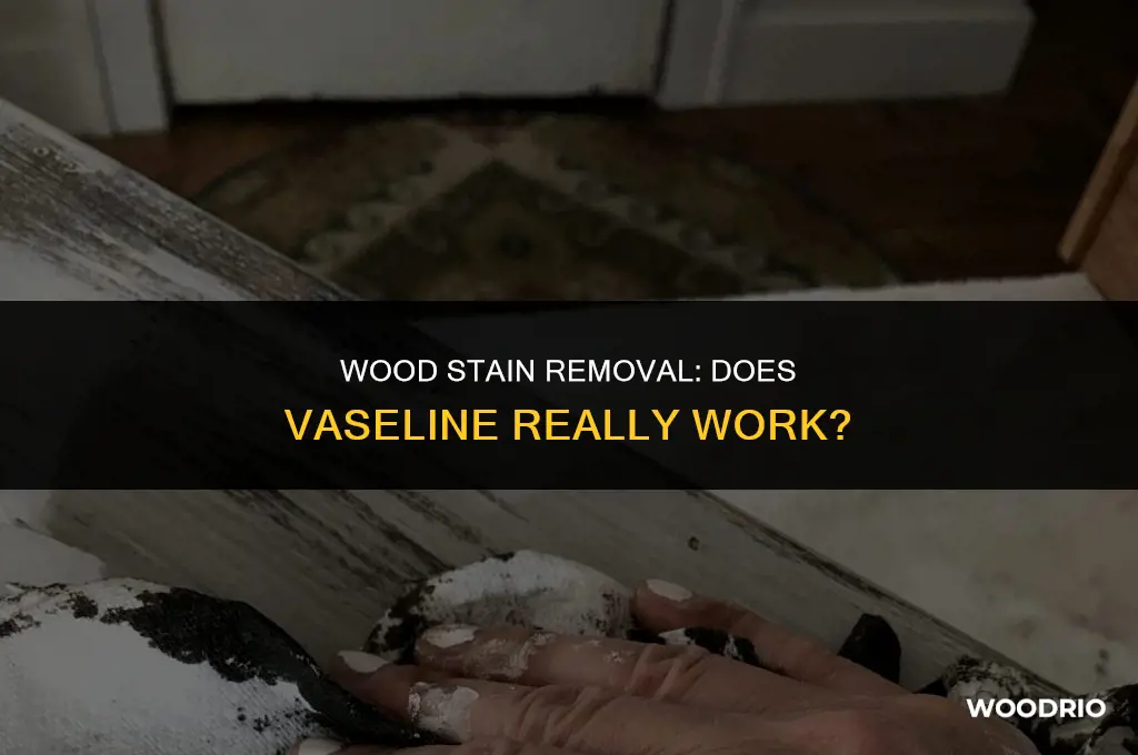 does vaseline remove water stains from wood