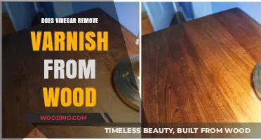 Unveiling the Truth: Vinegar's Surprising Role in Varnish Removal from Wood
