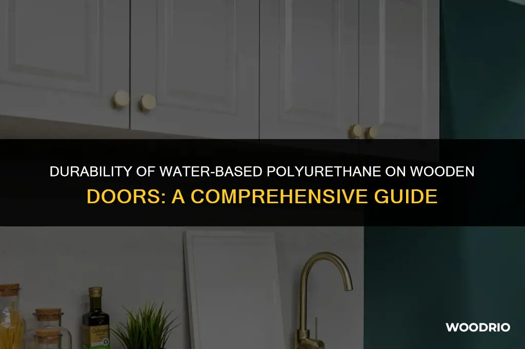 does water based poly hold up on wood doors
