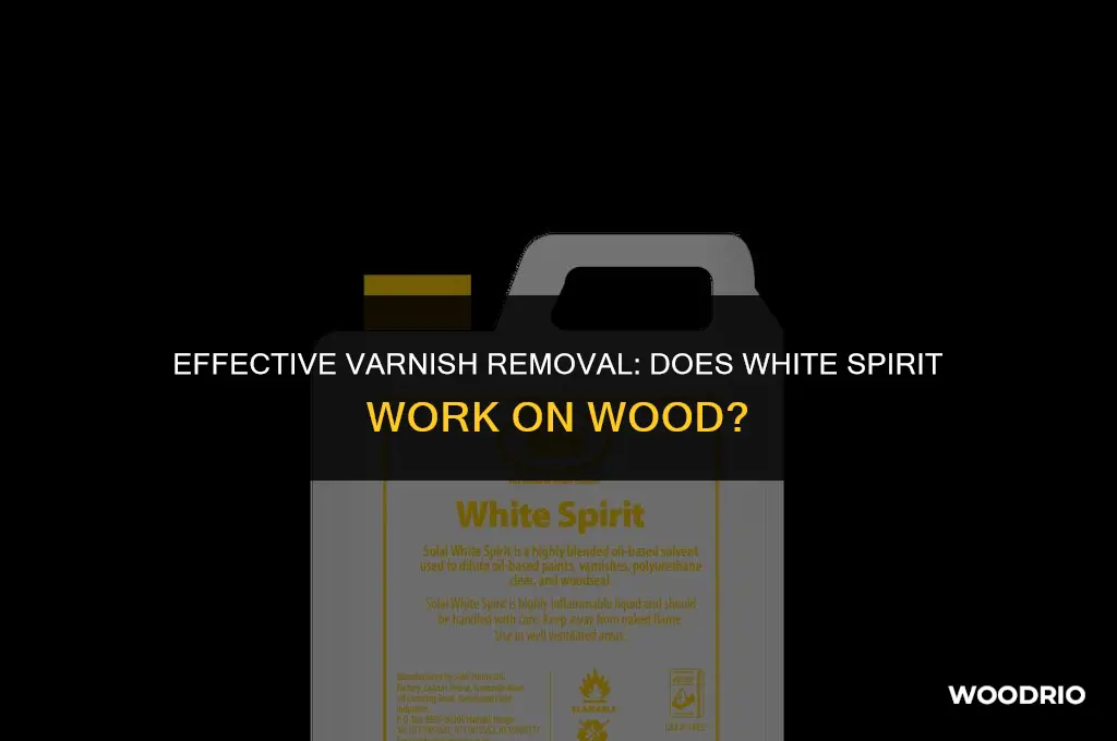 does white spirit remove varnish from wood