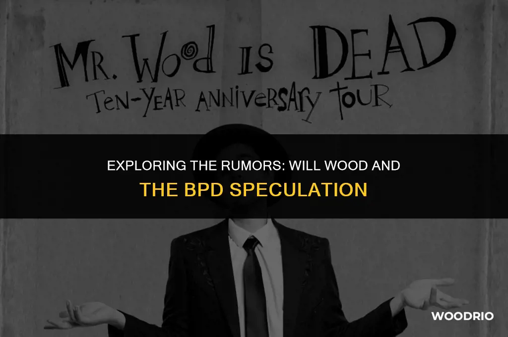 does will wood have bpd