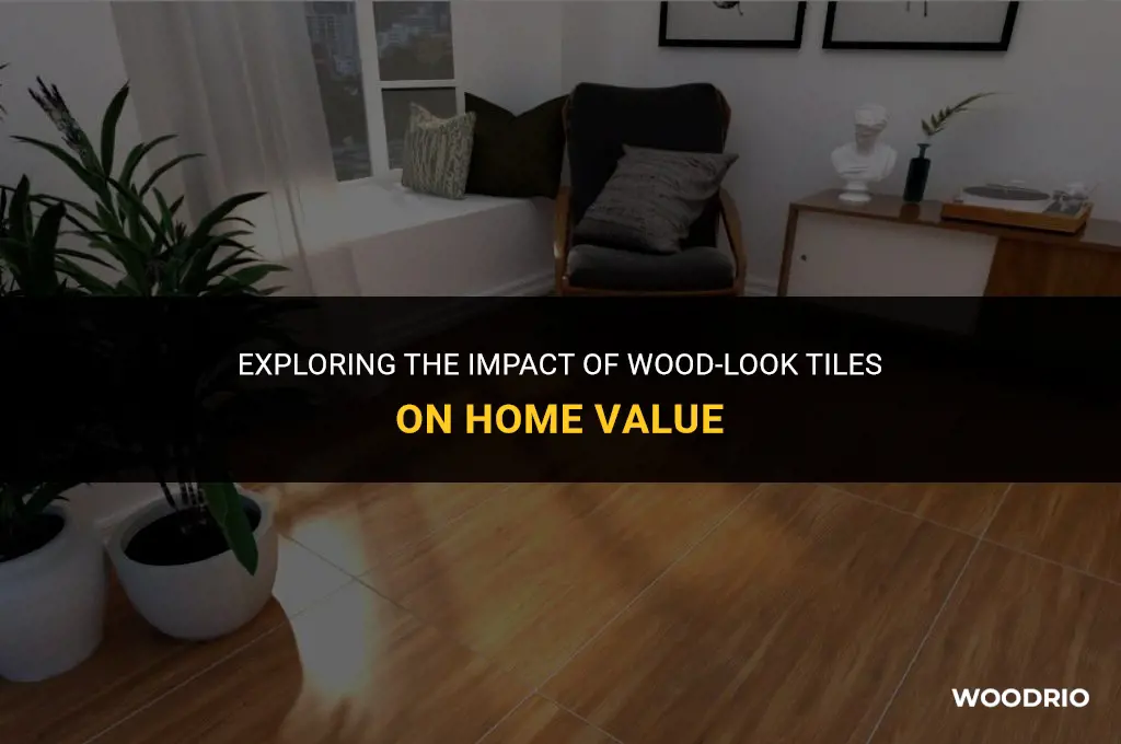 does wood like tiles make the house cheap