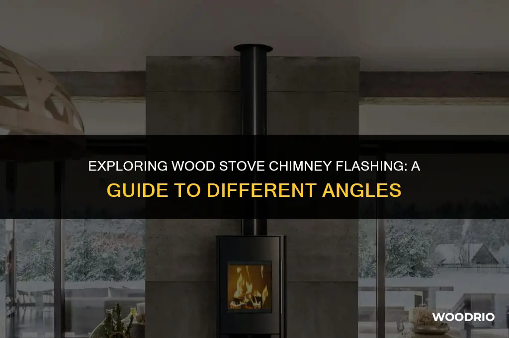 does wood stove chimney flashing come in different angles