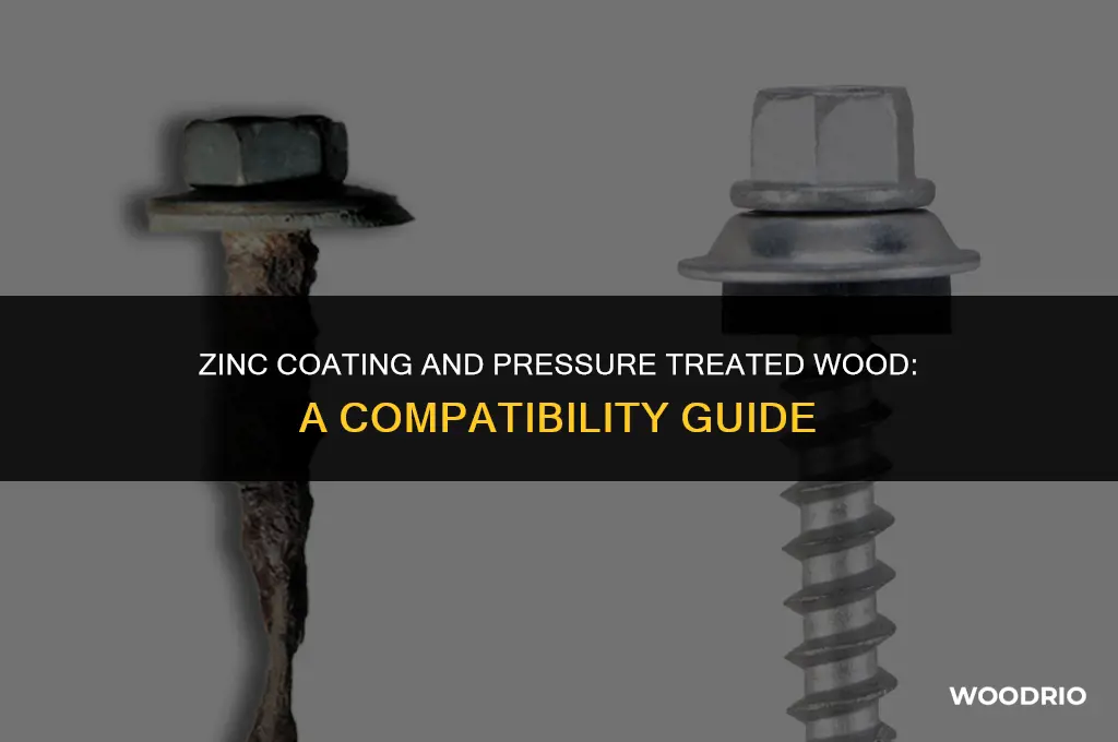 does zinc coating react with pressure treated wood