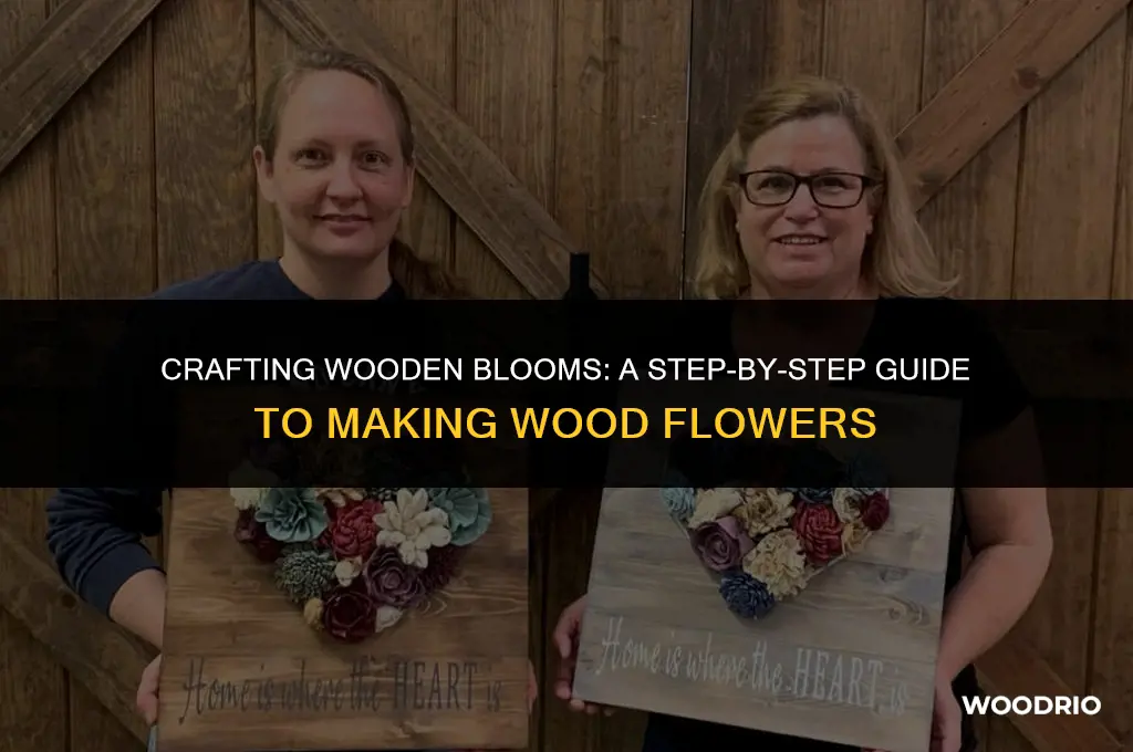 how are wood flowers made