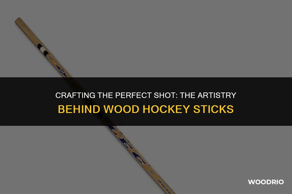 how are wood hockey sticks made