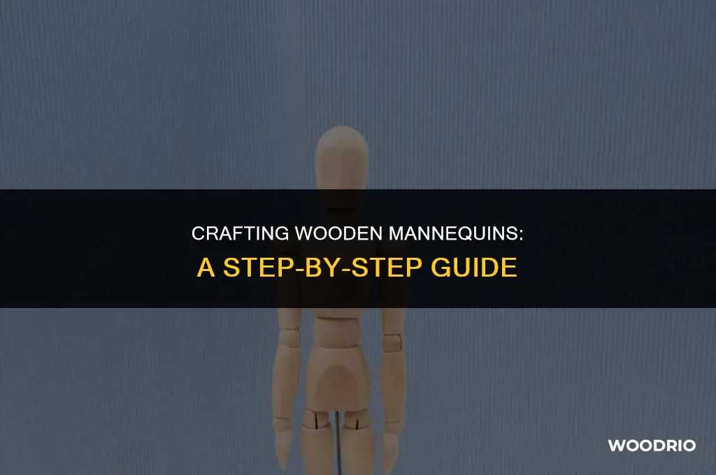 how are wood manicans made