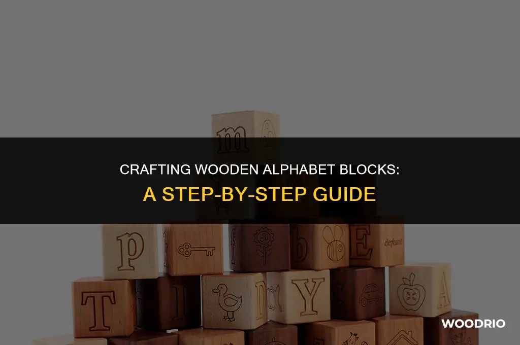 how are wooden alphabet blocks made