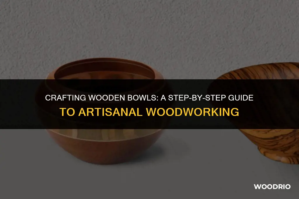how are wooden bowls made