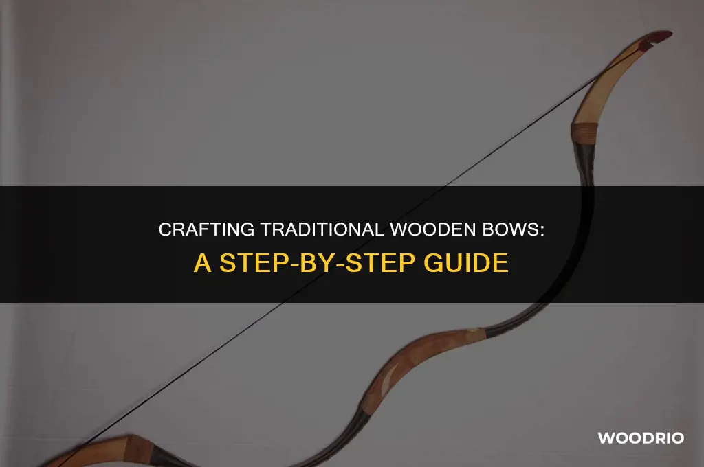 how are wooden bows made