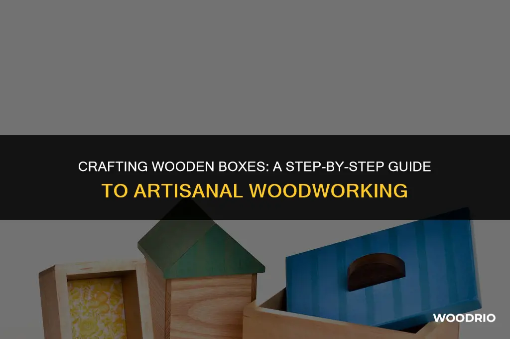 how are wooden boxes made