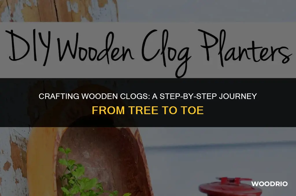 how are wooden clogs made