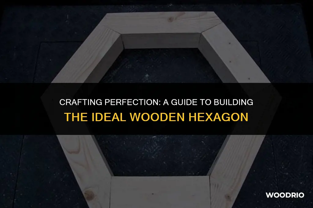 how best to bulid wood hexagon