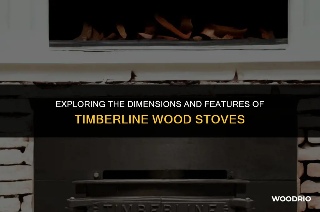 how big is a timberline wood stove