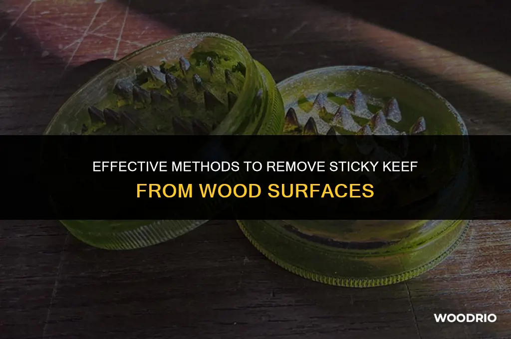 how can i remove sticky keef off my wood table