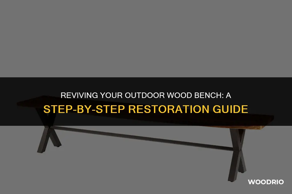 how clean up and restore outdoor wood bench