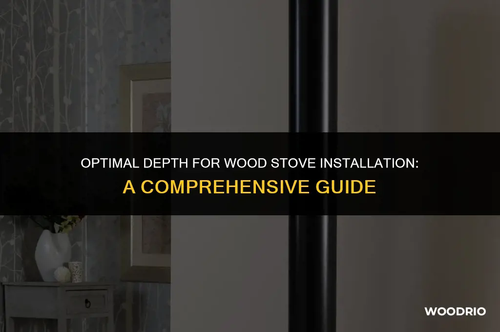 how deep to install wood stove