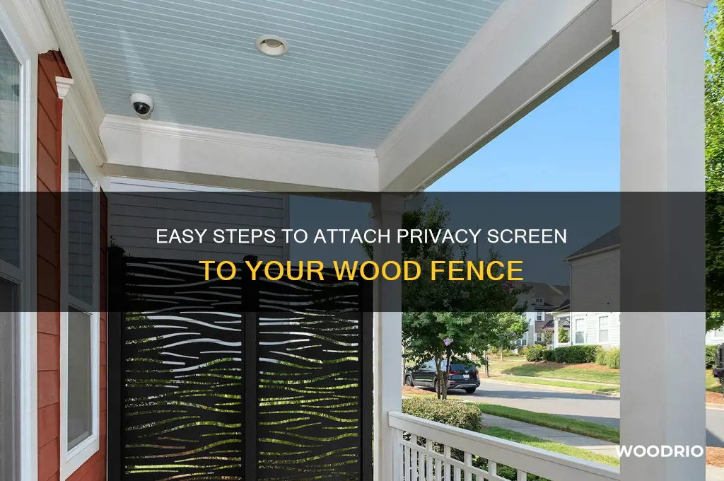 how do i attach privacy screen to a wood fence