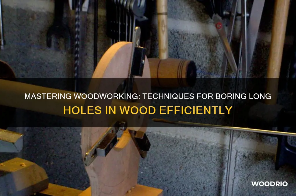 how do i bore long holes in wood