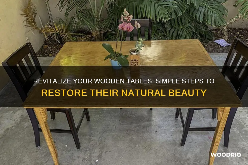 how do i bring my wooden tables back to life