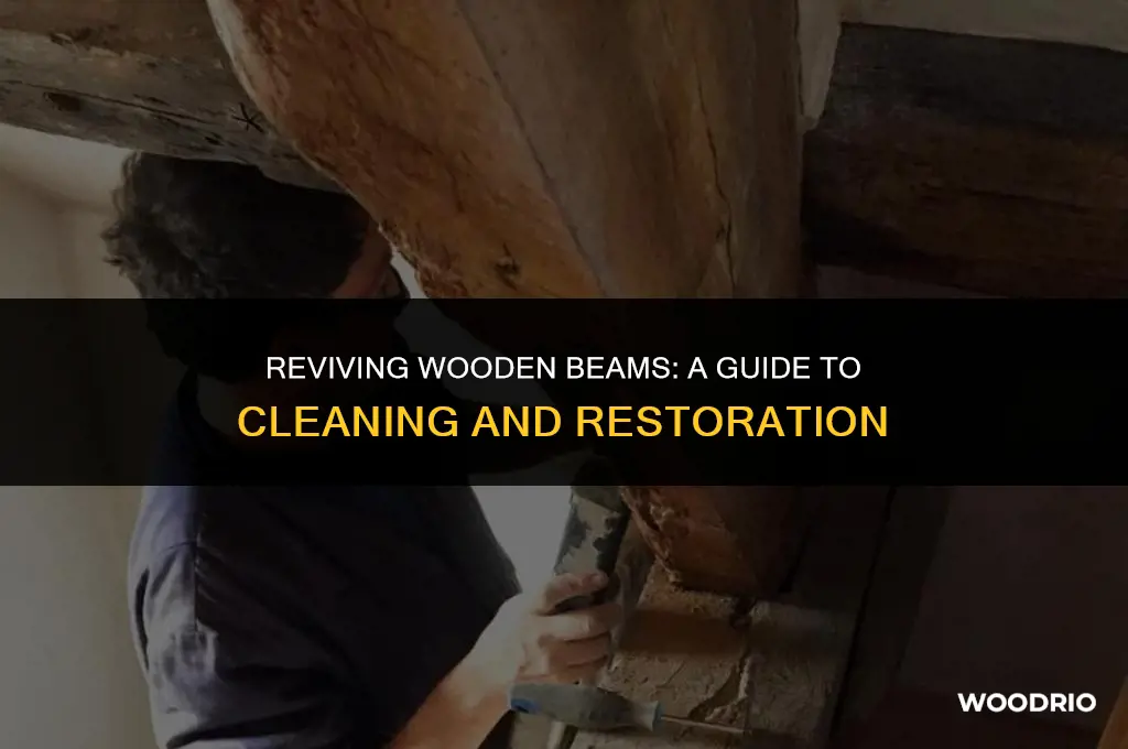 how do i clean the wooden beams on my ceiling