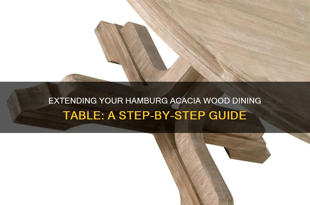 how do i extend my hamburg acacia wood dining table