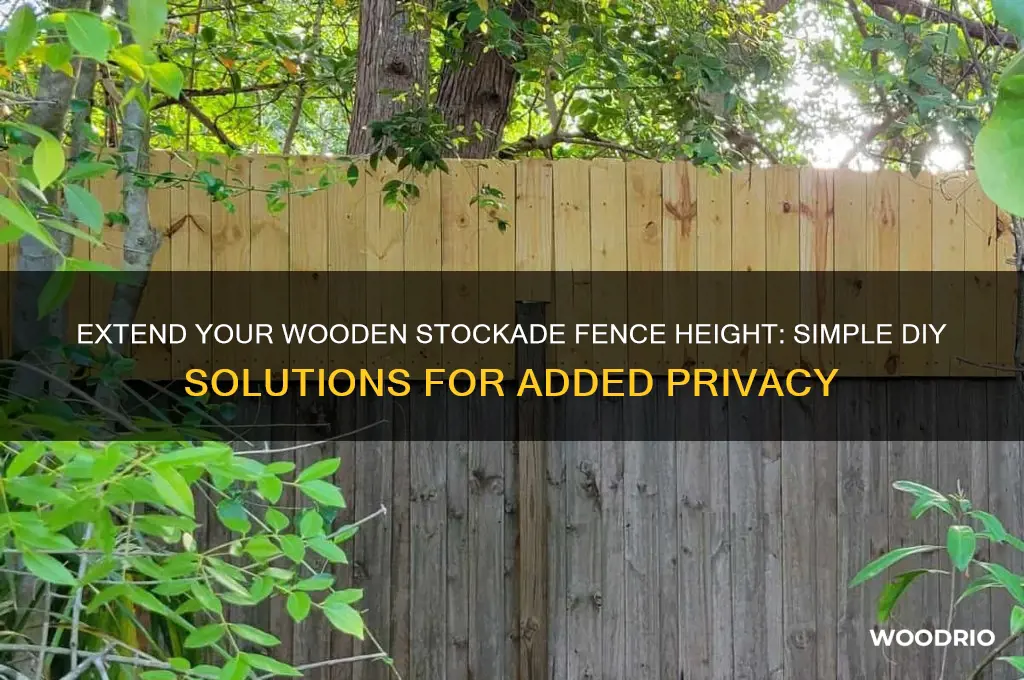 how do i make a 6-foot wooden stockade fence taller