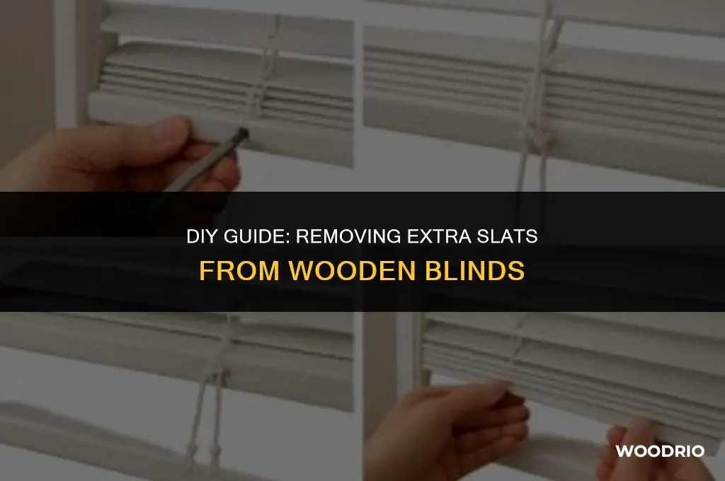 how do i remove extra slats from wooden blinds