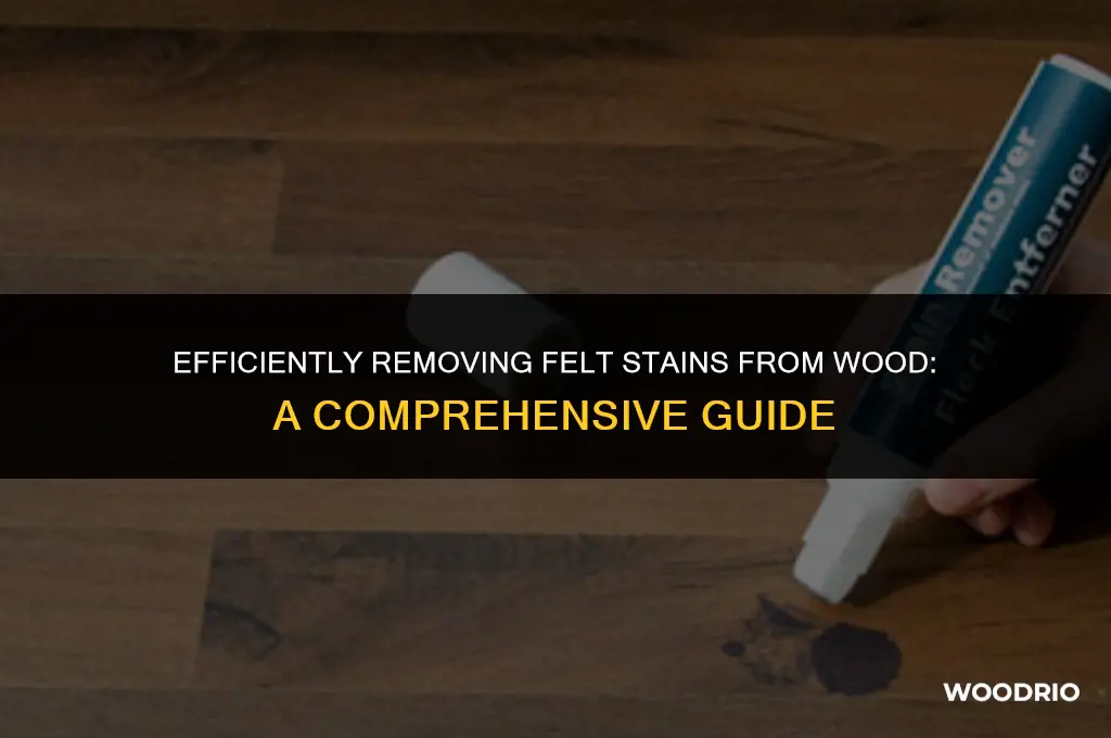 how do i remove felt stains from wood