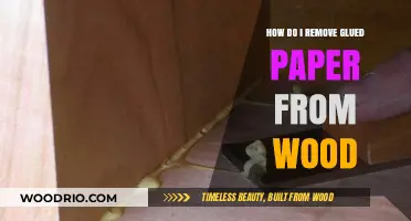 Efficiently Removing Glued Paper from Wood Surfaces: A Guide