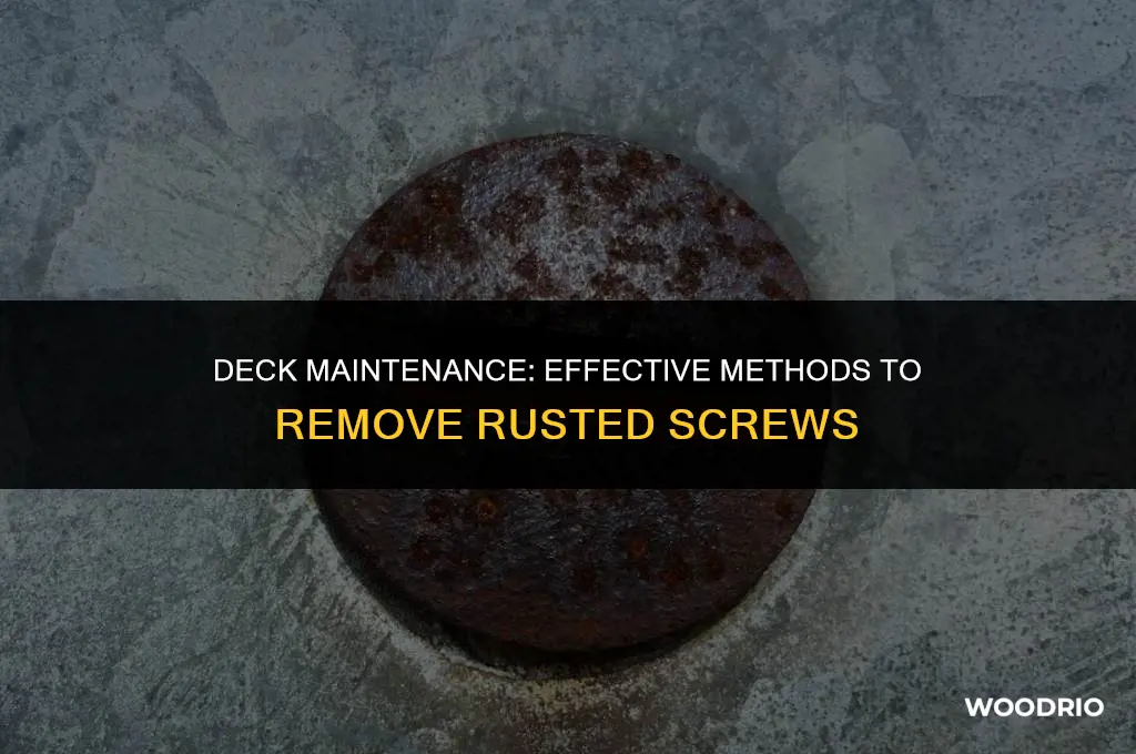 how do i remove rusted screws from my wooden deck