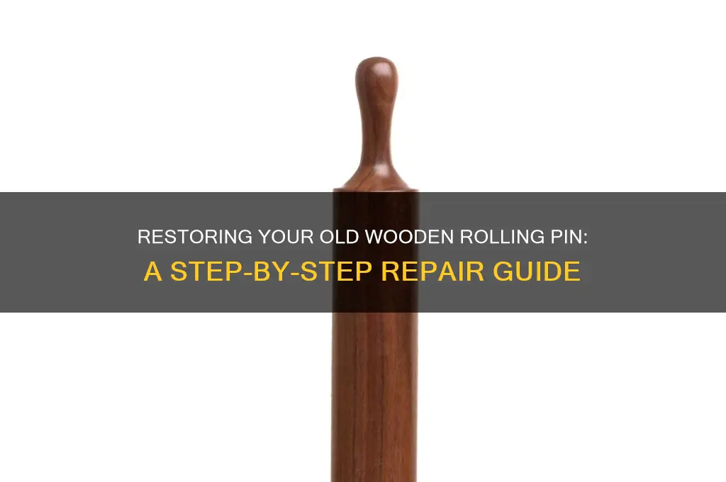 how do i repair an old wooden rolling pin