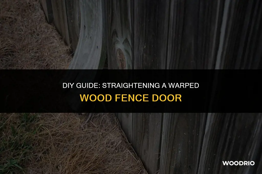 how do i straighten a warped wood fence door